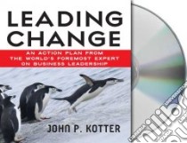 Leading Change (CD Audiobook) libro in lingua di Kotter John P., Wyman Oliver (NRT)