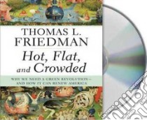 Hot, Flat, and Crowded (CD Audiobook) libro in lingua di Friedman Thomas L., Wyman Oliver (NRT)