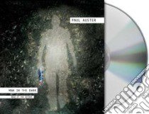 Man in the Dark (CD Audiobook) libro in lingua di Auster Paul