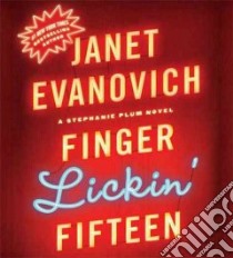 Finger Lickin' Fifteen (CD Audiobook) libro in lingua di Evanovich Janet, King Lorelei (NRT)