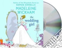 The Wedding Girl (CD Audiobook) libro in lingua di Wickham Madeleine, Kellgren Katherine (NRT)
