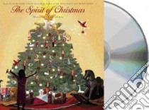 The Spirit of Christmas (CD Audiobook) libro in lingua di Tillman Nancy, Dale Jim (NRT)