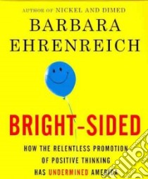 Bright-Sided (CD Audiobook) libro in lingua di Ehrenreich Barbara, Reading Kate (NRT)