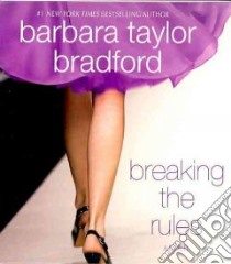 Breaking the Rules (CD Audiobook) libro in lingua di Bradford Barbara Taylor, Kellgren Katherine (NRT)