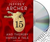 And Thereby Hangs a Tale (CD Audiobook) libro in lingua di Archer Jeffrey, Doyle Gerard (NRT)