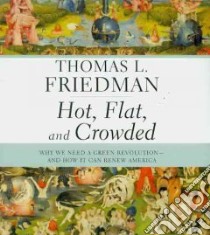 Hot, Flat, and Crowded (CD Audiobook) libro in lingua di Friedman Thomas L., Wyman Oliver (NRT)