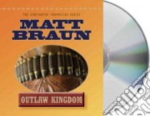 Outlaw Kingdom (CD Audiobook) libro in lingua di Braun Matt, Dufris William (NRT)