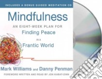 Mindfulness (CD Audiobook) libro in lingua di Williams Mark, Penman Danny, Kabat-Zinn Jon (FRW)