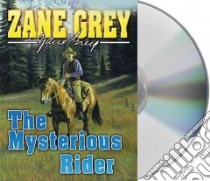The Mysterious Rider (CD Audiobook) libro in lingua di Grey Zane