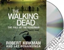 The Walking Dead (CD Audiobook) libro in lingua di Kirkman Robert, Bonansinga Jay, Berman Fred (NRT)
