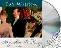 Long Live the King (CD Audiobook) libro in lingua di Weldon Fay, Kellgren Katherine (NRT)