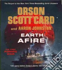 Earth Afire (CD Audiobook) libro in lingua di Card Orson Scott, Johnston Aaron, Hoye Stephen (NRT), Morey Arthur (NRT), Rudnicki Stefan (NRT)