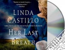 Her Last Breath (CD Audiobook) libro in lingua di Castillo Linda, McInerney Kathleen (NRT)