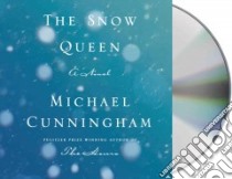 The Snow Queen (CD Audiobook) libro in lingua di Cunningham Michael, Danes Claire (NRT)