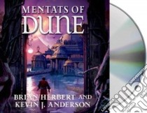 Mentats of Dune (CD Audiobook) libro in lingua di Herbert Brian, Anderson Kevin J., Brick Scott (NRT)