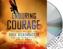 Enduring Courage (CD Audiobook) libro in lingua di Ross John F., Herrmann Edward (NRT)