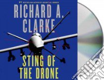 Sting of the Drone (CD Audiobook) libro in lingua di Clarke Richard A., Fliakos Ari (NRT)