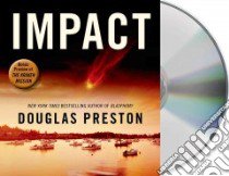 Impact (CD Audiobook) libro in lingua di Preston Douglas, Sowers Scott (NRT)