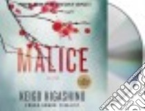 Malice (CD Audiobook) libro in lingua di Higashino Keigo, Woodman Jeff (NRT)