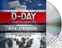 D-day (CD Audiobook) libro in lingua di Atkinson Rick, Culp Jason (NRT)