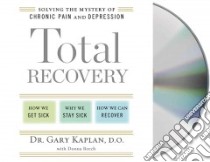 Total Recovery (CD Audiobook) libro in lingua di Kaplan Gary, Beech Donna, Berkrot Peter (NRT)