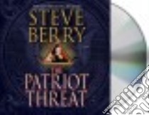 The Patriot Threat (CD Audiobook) libro in lingua di Berry Steve, Brick Scott (NRT)