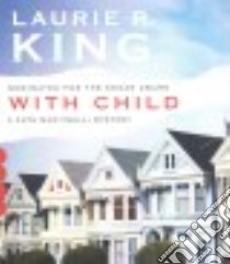 With Child (CD Audiobook) libro in lingua di King Laurie R., Bresnahan Alyssa (NRT)
