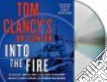 Into the Fire (CD Audiobook) libro in lingua di Clancy Tom, Leyva Henry (NRT)