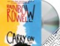 Carry On (CD Audiobook) libro in lingua di Rowell Rainbow, Morton Euan (NRT)