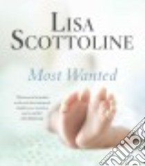 Most Wanted (CD Audiobook) libro in lingua di Scottoline Lisa, Whelan Julia (NRT)