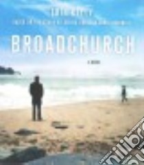 Broadchurch (CD Audiobook) libro in lingua di Kelly Erin, Chibnall Chris, Pickles Carolyn (NRT)
