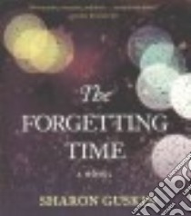 The Forgetting Time (CD Audiobook) libro in lingua di Guskin Sharon, Bennett Susan (NRT), Pittu David (NRT)