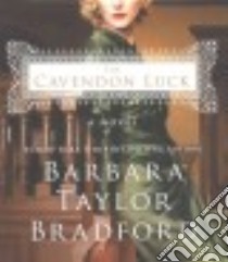 The Cavendon Luck (CD Audiobook) libro in lingua di Bradford Barbara Taylor, Bentinck Anna (NRT)