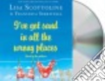I've Got Sand in All the Wrong Places (CD Audiobook) libro in lingua di Scottoline Lisa, Serritella Francesca