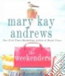 The Weekenders (CD Audiobook) libro in lingua di Andrews Mary Kay, McInerney Kathleen (NRT)