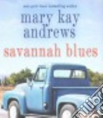 Savannah Blues (CD Audiobook) libro in lingua di Andrews Mary Kay, Ericksen Susan (NRT)