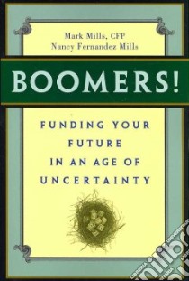 Boomers! libro in lingua di Mills Mark, Mills Nancy Fernandez