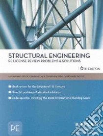 Structural Engineering PE License Review Problems & Solutions libro in lingua di Williams Alan