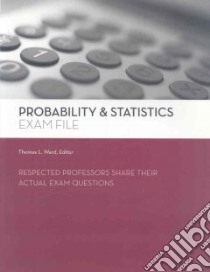 Probability & Statistics Exam File libro in lingua di Ward Thomas L. (EDT)
