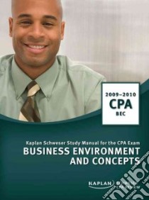 Business Environment and Concepts 2009/2010 libro in lingua di Kaplan Cpa Review