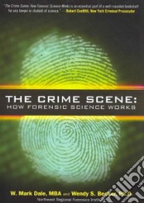 The Crime Scene libro in lingua di Dale W. Mark S., Becker Wendy S. Ph.D.