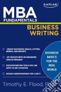 MBA Fundamentals Business Writing libro in lingua di Flood Timothy