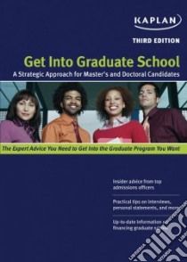 Kaplan Get Into Graduate School libro in lingua di Kaplan (COR)