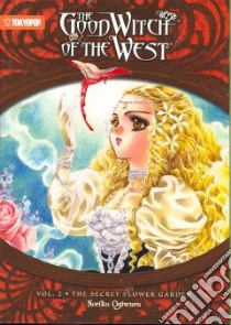 The Good Witch of the West libro in lingua di Noriko Ogiwara