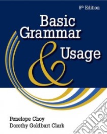 Basic Grammar and Usage libro in lingua di Choy Penelope, Clark Dorothy Goldbart