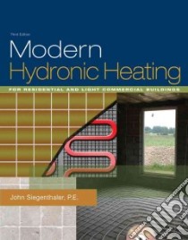 Modern Hydronic Heating libro in lingua di Siegenthaler John