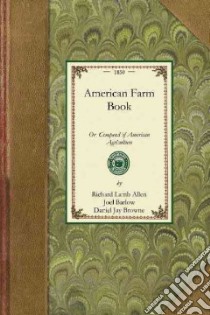 American Farm Book libro in lingua di Allen Richard Lamb, Barlow Joel, Browne Daniel Jay