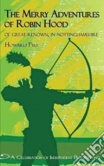 The Merry Adventures of Robin Hood libro in lingua di Pyle Howard