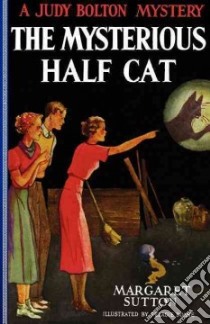 The Mysterious Half Cat libro in lingua di Sutton Margaret, Doane Pelagie (ILT)