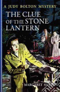 The Clue of the Stone Lantern libro in lingua di Sutton Margaret, Doane Pelagie (ILT)